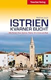 Istrien, Kvarner Bucht: Mit Porec, Pula, Opatija, Rijeka, Krk, Cres und Rab