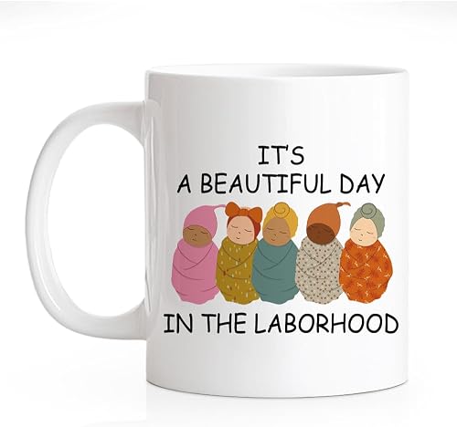 RZHV It's A Beautiful Day In The Laborhood 11 Oz Novelty Mug, Cute Babies Ceramic Mug Gifts for Labor and Delivery Nurse MBU Midwife, L&D Gifts For Mother Baby Unit NICU OBGYN