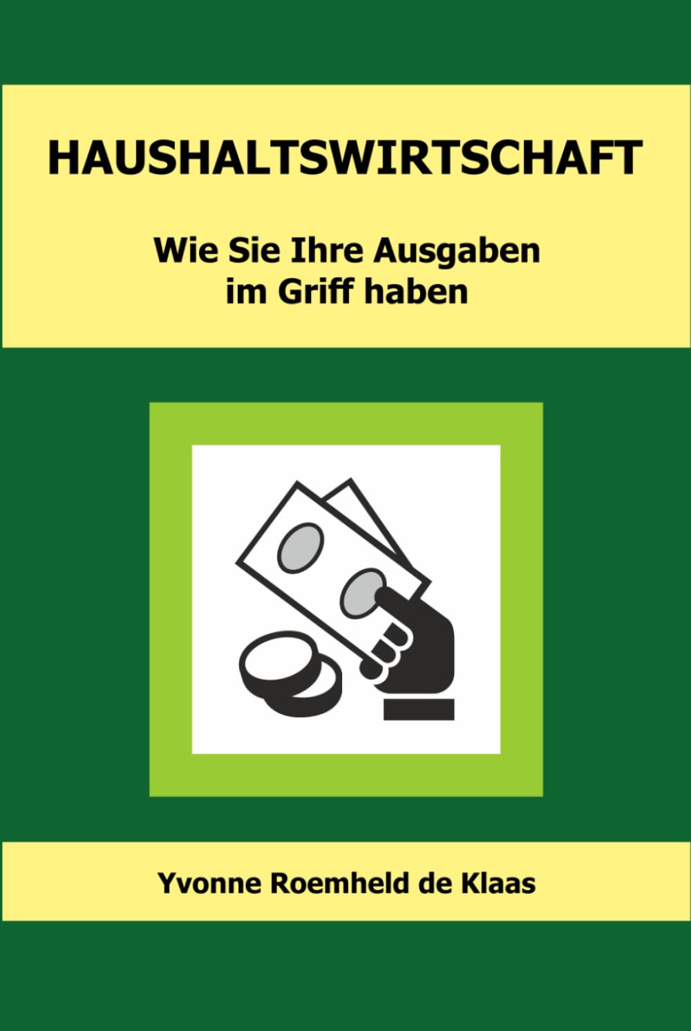 HAUSHALTSWIRTSCHAFT: Wie Sie Ihre Ausgaben im Griff haben