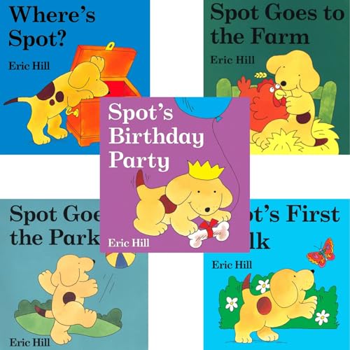 Where's Spot? Spot's Birthday Party; Spot's First Walk; Spot Goes to the Park; Spot Goes to the Farm