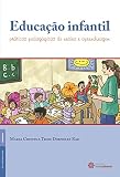 Educação Infantil. Práticas Pedagógicas de Ensino e Aprendizagem