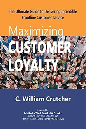 Maximizing Customer Loyalty: The Ultimate Guide to Delivering Incredible Frontline Customer Service
