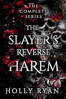 The Slayer's Reverse Harem: The Complete Series - Book  of the Slayer's Reverse Harem