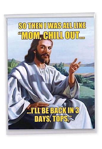 NobleWorks, Back In Like 3 Days - Big Funny Mother's Day Greeting Card (8.5 x 11 Inch) - Jesus Joke Notecard, Moms Day Gift J0214