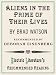 Aliens in the Prime of Their Lives (excerpt) (Electric Literature's Recommended Reading Book 94)