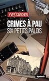 dr carchon carine  Crimes à Pau - Six petits palois