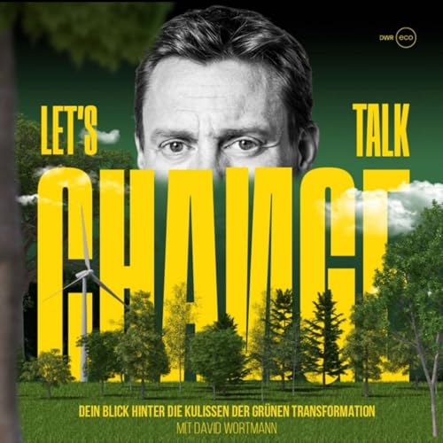 Let's Talk Change // by DWR eco Podcast Por David Wortmann // DWR eco arte de portada