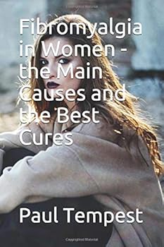 Paperback Fibromyalgia in Women - the Main Causes and the Best Cures Book