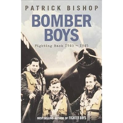 Bomber Boys by Patrick Bishop (6-Jun-2007) Paperback