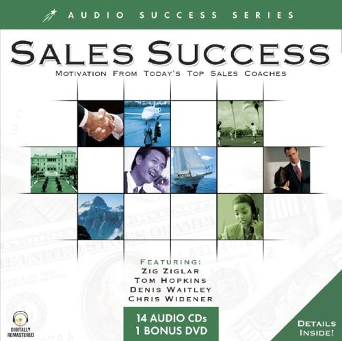 Sales Success: Motivation From Today's Top Sales Coaches (Audio Success Series)