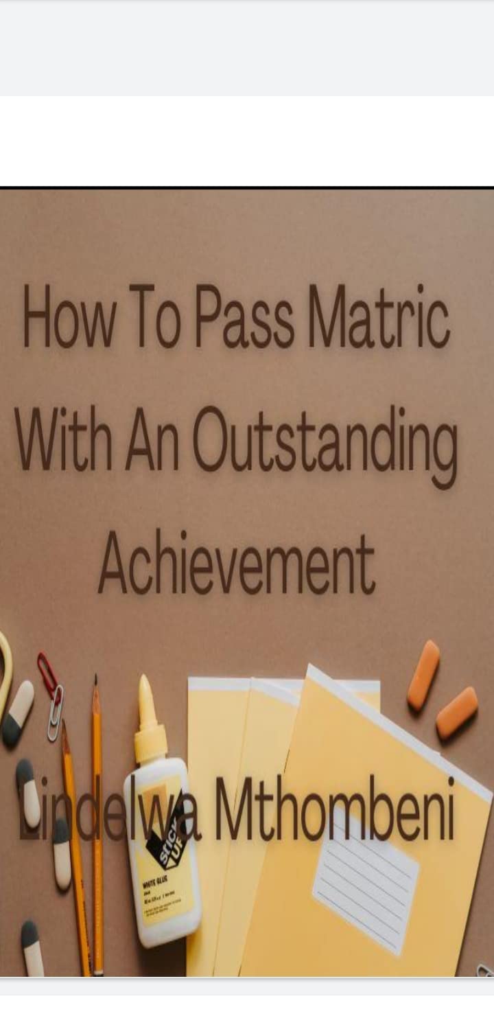 How To Pass Matric With An Outstanding Achievement eBook : Mthombeni ...