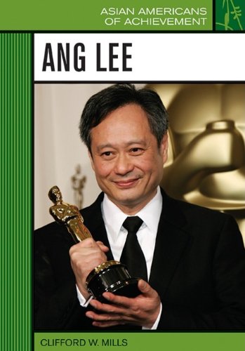 Amazon.com: Ang Lee (Asian Americans of Achievement): 9781604135664: Mills, Clifford W.: Books