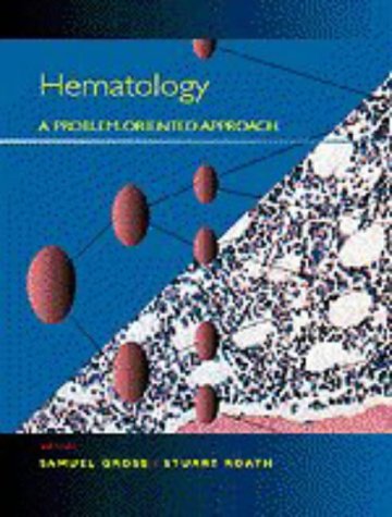 Hematology: A Problem-Oriented Approach Hematology: A Problem-Oriented Approach