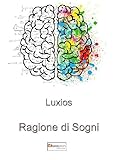 sogni e la ragione 4  Ragione di sogni