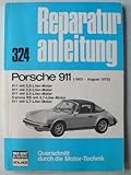 seltene porsche 911  Porsche 911 2,0l/2,2l/2,4l/2,7l/RS 2,7l (1963- August 1975/76)– Reparaturanleitung Bucheli Verlag Nr. 324 - sehr selten