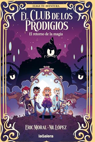El retorno de la magia: 1 (El Club de los Prodigios)