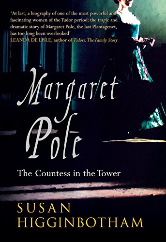 Margaret Pole: The Countess in the Tower (English