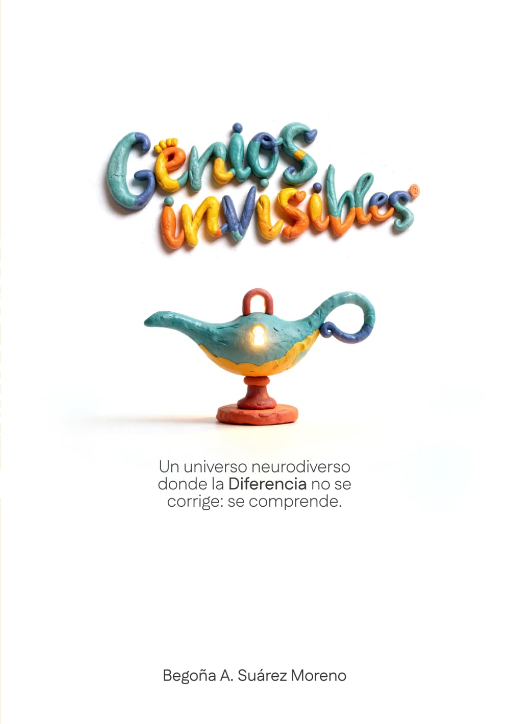 Genios invisibles: Un universo neurodiverso donde la Diferencia no se corrige: se comprende.