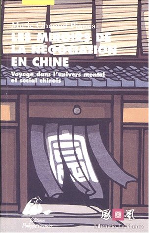 Télécharger Les Miroirs de la négociation en Chine : Voyage dans l'univers mental et social chinois livre En ligne