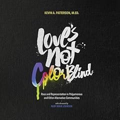 Love's Not Color Blind Audiolibro Por Kevin A. Patterson, Ruby Bouie Johnson - foreword arte de portada