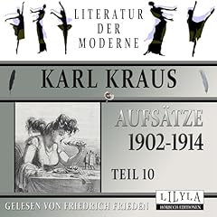 Aufs&auml;tze 1902-1914 Teil 10 Audiobook By Karl Kraus cover art