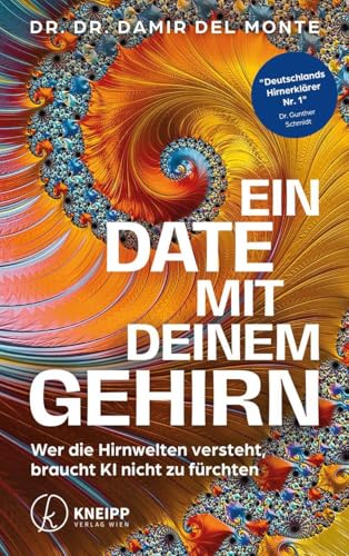 Ein Date mit deinem Gehirn: Wer die Hirnwelten versteht, braucht KI nicht zu fürchten