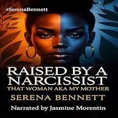 Raised by a Narcissist Audiolibro Por Serena Bennett arte de portada
