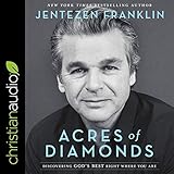 Acres of Diamonds: Discovering God's Best Right Where You Are