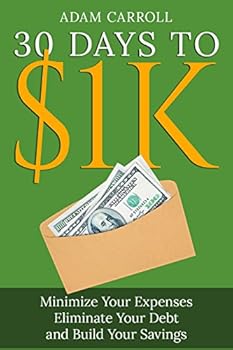 Paperback 30 Days To $1K: Learn How to Control Your Money, Regain Your Freedom and Achieve Financial Contentment! Book