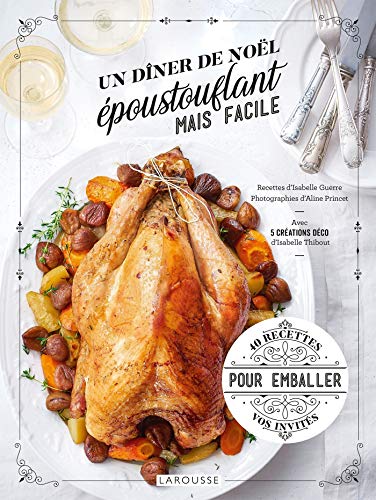 Télécharger Un dîner de Noël époustouflant mais facile Francais PDF