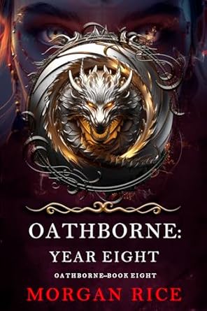 Oathborne Year Eight (Book 8 of the Oathborne Series