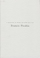 Francis Picabia: A Selection of Works on Paper, 1903-1951 1891925199 Book Cover