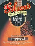 Gibsons Fabulous Flat-Top Guitars An Illustrated History & Guide