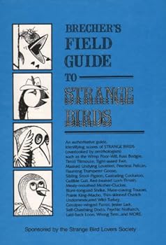 Hardcover Brecher's Field Guide to Strange Birds Book