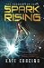 Spark Rising (The Progenitor Saga) (Volume 1)