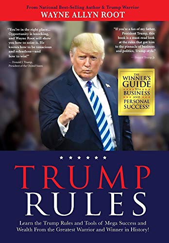  Trump Rules: Learn the Trump Rules and Tools of Mega Success and Wealth From the Greatest Warrior an Gratuit