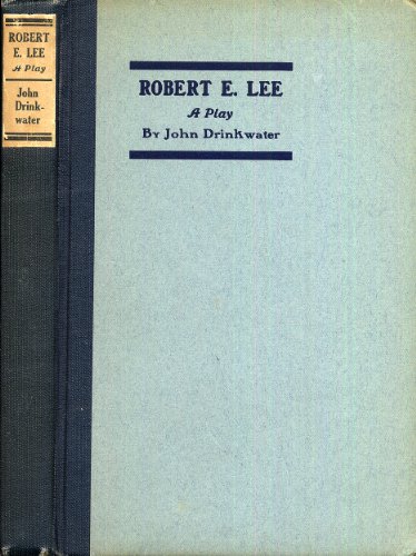 Robert E. Lee : A Play B002MNNFSC Book Cover