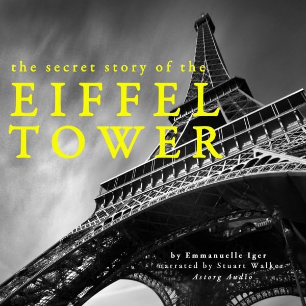 Cover art for The Secret Story of the Eiffel Tower