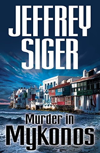Murder in Mykonos: An Inspector Kaldis Mystery (Inspector Keen Dunliffe Mysteries)