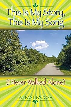 Paperback This Is My Story, This Is My Song (I Never Walked Alone) Book