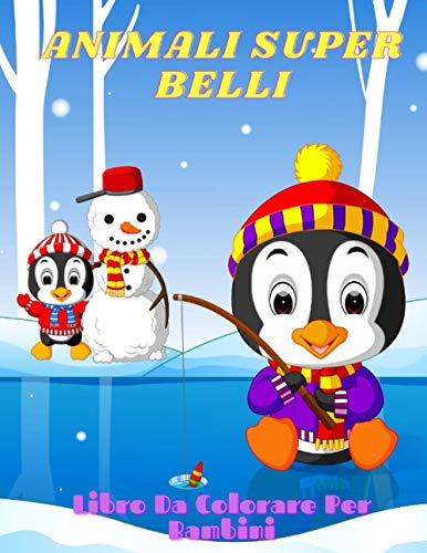 ANIMALI SUPER BELLI - Libro Da Colorare Per Bambini