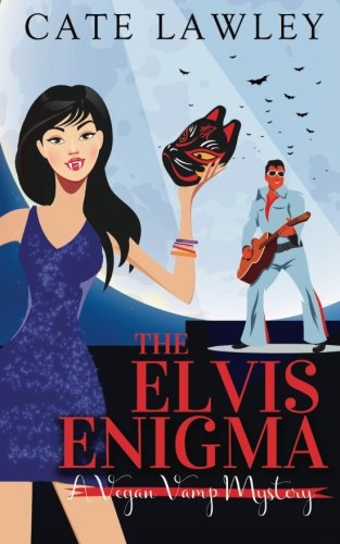 The Elvis Enigma: A Vegan Vamp Mystery (Vegan Vamp Mysteries)
