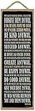 Forgive them anyway. Be kind anyway. Succeed Anyway. Be honest and sincere anyway. Create anyway. Be happy anyway. Mother Teresa 5' x 15' Wood Plaque Sign