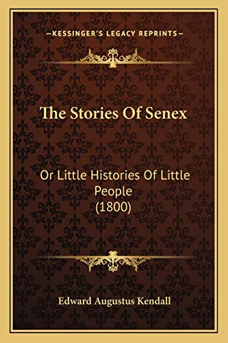 The Stories Of Senex: Or Little Histories Of Little People (1800)