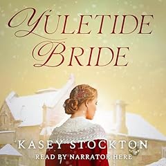 Yuletide Bride Audiolibro Por Kasey Stockton arte de portada