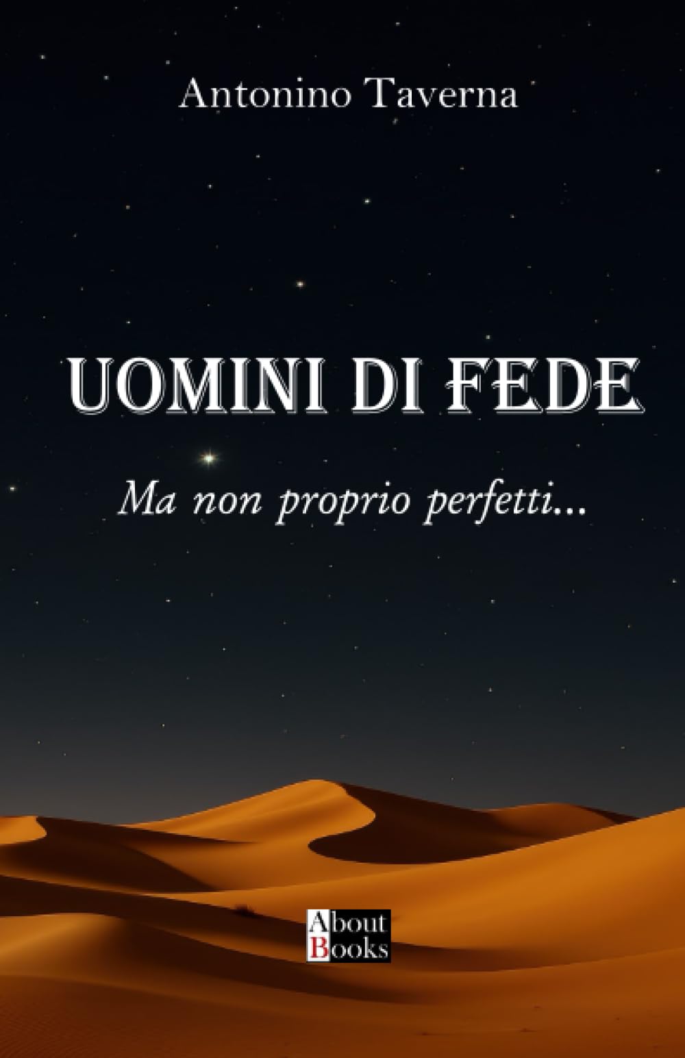 Uomini di fede: ma non proprio perfetti...
