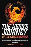 The hero's journey of the Sales Engineer: student workbook: character sheet & journey diary 3982214726 Book Cover
