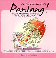 An Essential Guide To Pantang!: Taboos And Superstitions Of Singapore & Malaysia 9810832001 Book Cover
