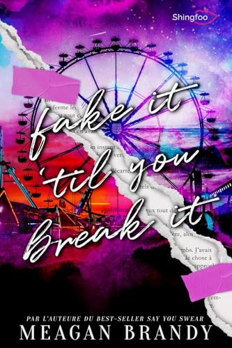 livre Fake It 'Til You Break It: Par l'autrice de Say You Swear