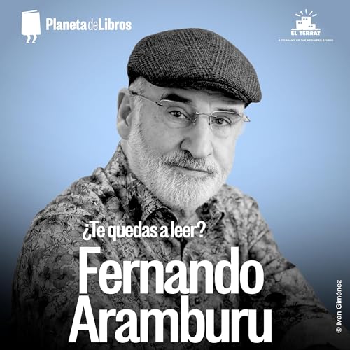 &iquest;Te quedas a leer? 3x06 - Fernando Aramburu